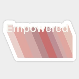Empowered Feminist Quote Lettering Pink Design Sticker